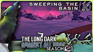 THE LONG DARK — Against All Odds 16 [S01]: Sweeping the Basin | Tales Update 4 Stalker+ Gameplay