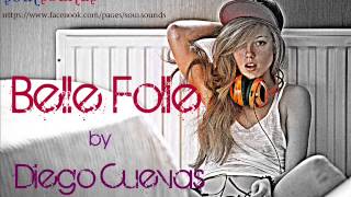 BELLE FOLIE by Diego Cuevas (Extended Remix)