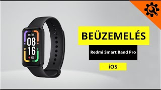 Xiaomi Redmi Smart Band Pro aktivitásmérő - beüzemelési segédlet (iOS)