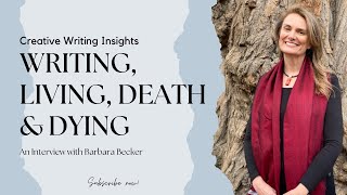 Writing, Living, Death & Dying: An Interview with Barbara Becker