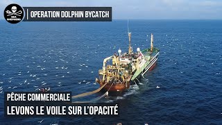 Levons le voile sur l'opacité de la pêche commerciale