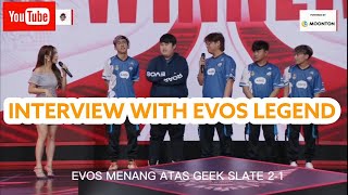 INTERVIEW WITH EVOS LEGEND | EVOS LEGEND VS GEEK SLATE 2-1 WEEK 2 MPL SEASON 11