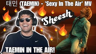 태민 (TAEMIN) - 'Sexy In The Air' MV REACTION | TAEMIN DOING TAEMIN THINGS!!!