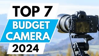 Top 7 Best Budget Camera in 2024