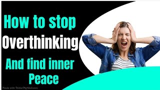 How to stop Overthinking and find inner peace l#trending now