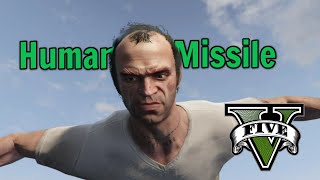 Human Missile (GTA V)