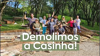 DEMOLIÇÃO DA CASINHA