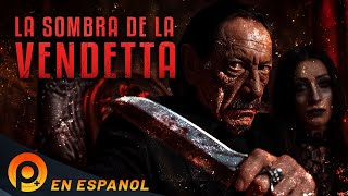 LA SOMBRA DE LA VENDETTA | PELICULA ACCIÓN EN ESPANOL | PELICULAS+