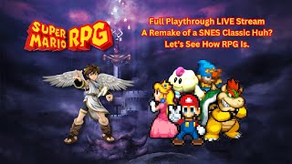 Super Mario RPG The Remake Live Playthrough Part 3: Road is Still Full of Adventure