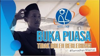 Ramadhan Milenial STT-NF #1 ( BUKA PUASA TIDAK BOLEH BERLEBIHAN )