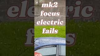 Mk2 focus electric fails