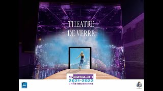 Théâtre de Verre : Présentation de la saison 2021 - 2022