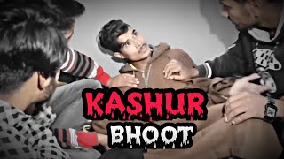 kashur bhoot : New horror comedy video || comedy Stars