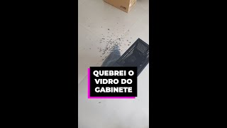 NUNCA desparafuse o vidro do gabinete em pé! #Shorts