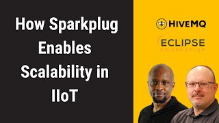 How MQTT Sparkplug Enables Scalability of Industrial IoT Solutions