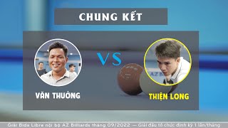 CHUNG KẾT: VĂN THƯỞNG VS THIỆN LONG - GIẢI BIDA LIBRE NỘI BỘ AZ THÁNG 09/2022