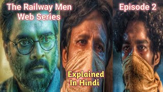 The Railway Men Web Series Episode 2 Explained In Hindi ( 2023 )