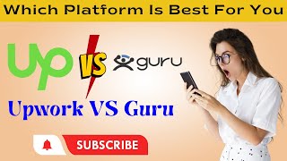 Upwork VS Guru Which Platform Is Best For You || Earn By Yourself