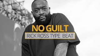 [FREE] NO GUILT - RICK ROSS TYPE BEAT 140BPM 2024