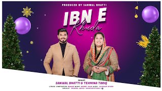 New Christmas song  2023 (Ibn  e Khuda ) by Tehmina Tariq and Sanwal Bhatti