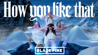 [K-POP IN PUBLIC | ONE TAKE] BLACKPINK - 'How You Like That' by Sharp Tongues.