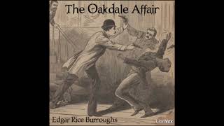 The Oakdale Affair by Edgar Rice Burroughs Full Audiobook