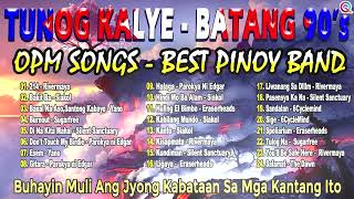 Best OPM Tunog Kalye - Nostalgia Road Chill Playlist - Cueshé, Rivermaya, 6CycleMind, Hale,Callalily