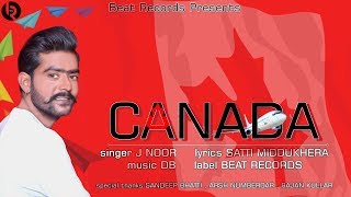 Canada| J Noor Ft. Db | Latest Punjabi Songs 2018 | Beat Records