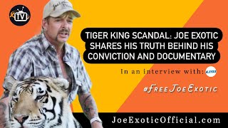 Tiger King Scandal: JOE EXOTIC SHARES HIS TRUTH BEHIND HIS CONVICTION AND DOCUMENTARYI