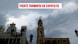 Fuerte Tormenta en Zapotiltic, Jalisco 21 de agosto 2024