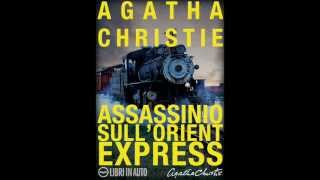 Audiolibro - Assassinio sull'Orient Express part.1 - Agatha Christie.