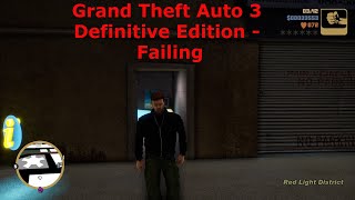 Grand Theft Auto 3  Definitive Edition - Failing