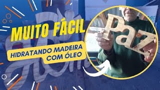 Como hidratar madeira,rápido e fácil. Faça você mesmo