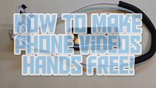 Cheap Easy Way For Hands Free Videos 07-04-2022!