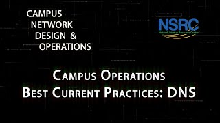 Campus Operations Best Current Practices: DNS