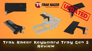 Trak Racer Keyboard Tray Gen 2 Review *UPDATED*