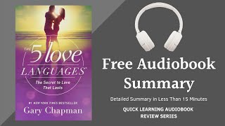 The 5 Love Languages The Secret to Love that Lasts by Gary Chapman | Detailed Summary Free Audiobook