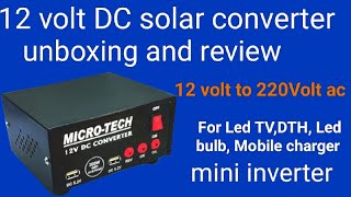 12 Volt DC solar converter unboxing and review.Mini inverter.