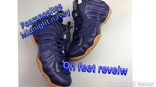 Foamposite midnight navey on feet review