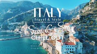 Italy Travel Inspiration Sun & Sea Chillout