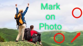 ፎቶ ላይ ማርክ ለማድረግ | How to Mark on Photo? | Mark on Photos | Marks on Photo