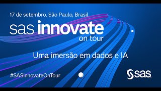 Confira tudo sobre o SAS Innovate on Tour São Paulo 2024 | SAS Brasil