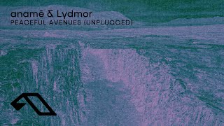 anamē & Lydmor - Peaceful Avenues (Unplugged) (@anameofc)