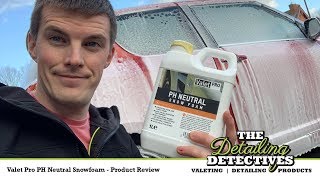 Valet Pro PH Neutral Snowfoam - Product Review