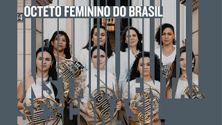 AO VIVO | 27/02 - Octeto Feminino do Brasil - às 19:00