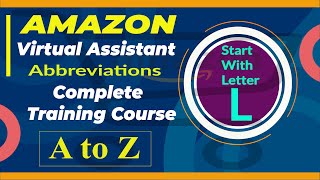 Amazon Virtual Assistant Training Course Series | Earn money online from amazon | Abbreviations by L