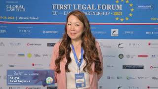 Aliya Aralbayeva about the II Legal Forum EU–EASTERN PARTNERSHIP 2023