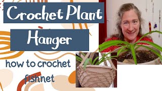 I Crocheted a Fishnet Hanging Plant Basket | How to Crochet Fishnet