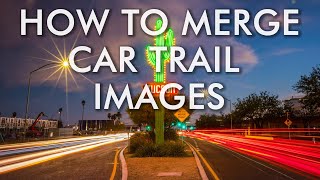 Merging Car Trail Images Tutorial