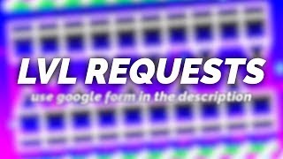 Geometry Dash | (Level Requests!)